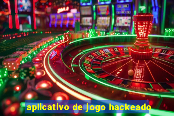 aplicativo de jogo hackeado